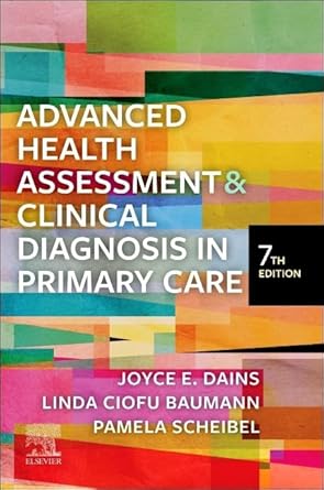 Advanced Health Assessment & Clinical Diagnosis in Primary Care 7th Edition ISBN: 978-0323832069