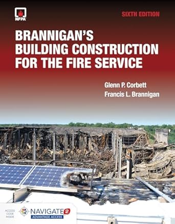 Brannigan's Building Construction for the Fire Service includes Navigate Advantage Access 6th Edition ISBN: 978-1284177312