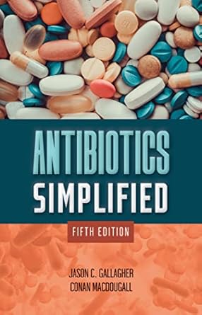 Antibiotics Simplified 5th Edition ISBN: 978-1284250060