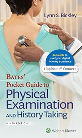 Bates' Pocket Guide to Physical Examination and History Taking (Lippincott Connect) Ninth, North American Edition ISBN: 978-1975109875