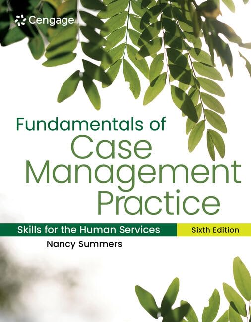 Fundamentals of Case Management Practice: Skills for the Human Services (MindTap Course List) 6th Edition