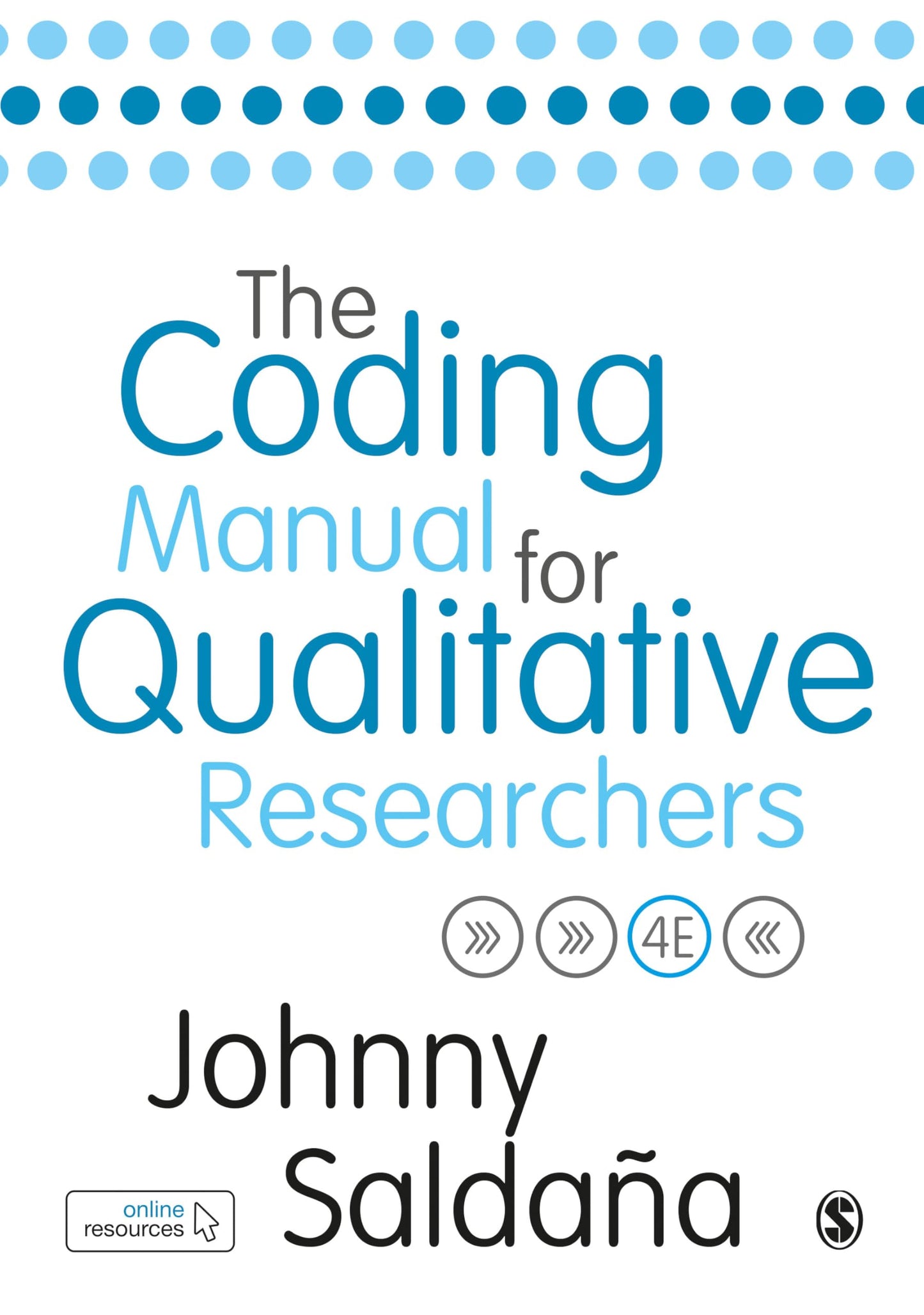 The Coding Manual for Qualitative Researchers Fourth Edition ISBN: 9781529731743