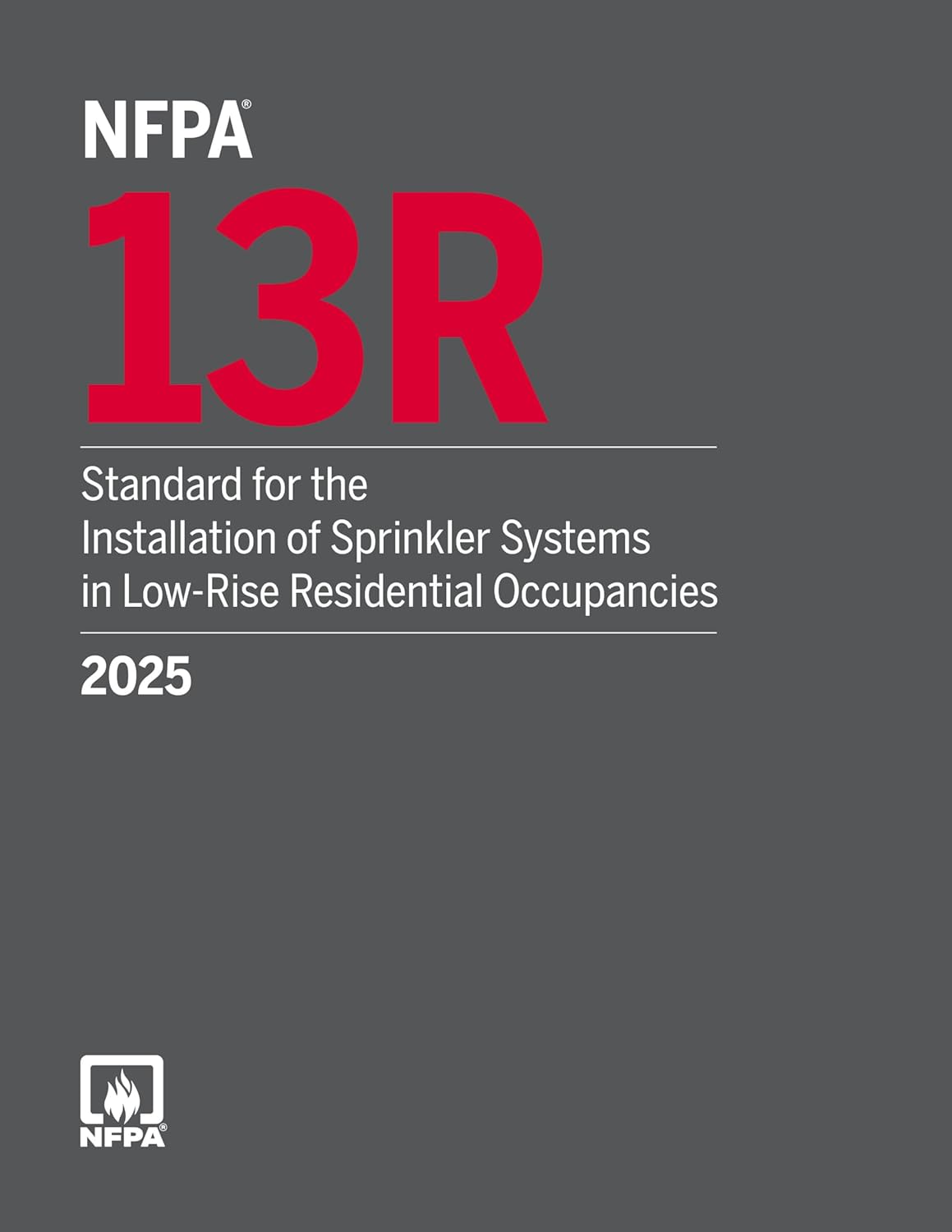 NFPA 13R, Standard for the Installation of Sprinkler Systems in Low-Rise Residential Occupancies (2025) Perfect Paperback