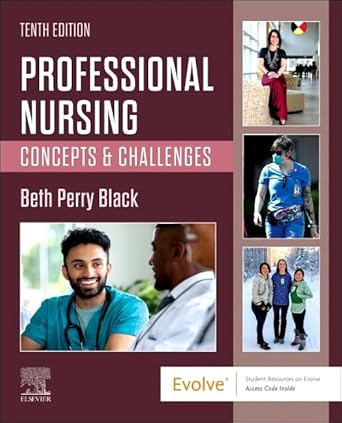 Professional Nursing: Concepts & Challenges 10th Edition ISBN: 978-0323776653
