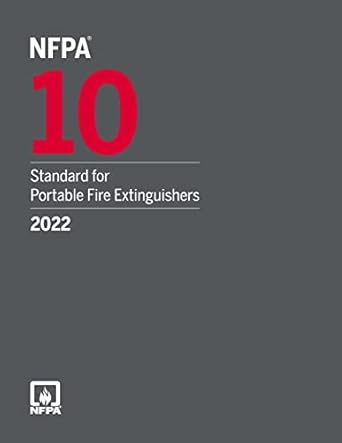 NFPA 10 Standard For Portable Fire Extinguishers 2022 Edition ISBN: Book 978-1455927791