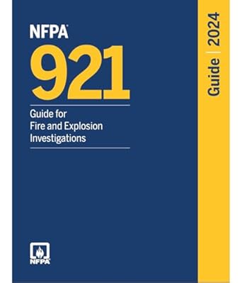 NFPA 921, Guide For Fire And Explosion Investigations (2024) Perfect Paperback ISBN: 978-1455931255