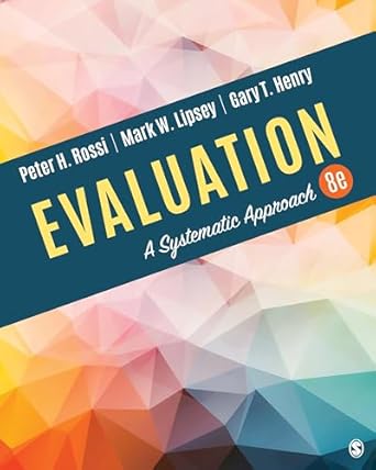 Evaluation: A Systematic Approach 8th Edition ISBN: 978-1506307886