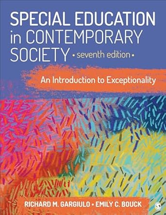 Special Education in Contemporary Society: An Introduction to Exceptionality 7th Edition ISBN: 978-1544373652