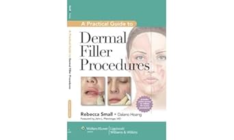 A Practical Guide to Dermal Filler Procedures ISBN: 978-1609131487