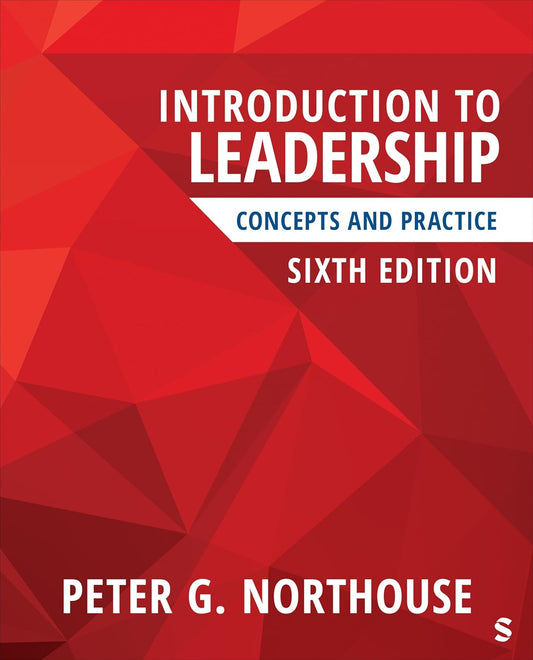 Introduction to Leadership: Concepts and Practice Sixth Edition