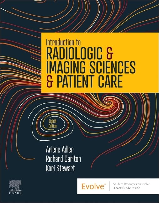 Introduction to Radiologic & Imaging Sciences & Patient Care 8th Edition