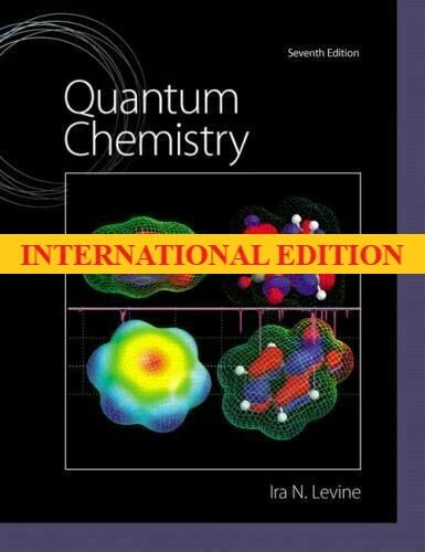Quantum Chemistry by Ira Levine, 7th International ed.